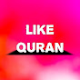 Like Quran