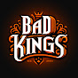 Bad Kings