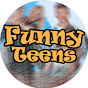 Funny Teens