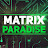 MATRIX PARADISE