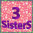 3 SisterS !